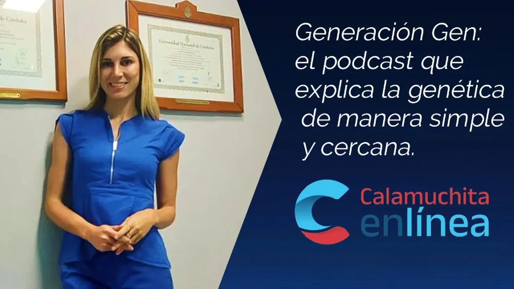 Divulgación científica con acento calamuchitano: Generación Gen, el nuevo podcast